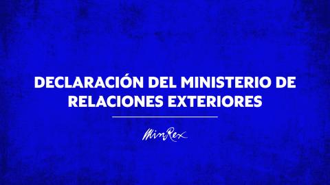 Declaración del Ministerio de Relaciones Exteriores