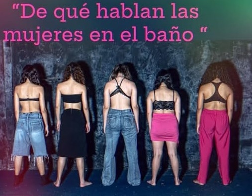 Obra de teatro "De qué hablan las mujeres en el baño"